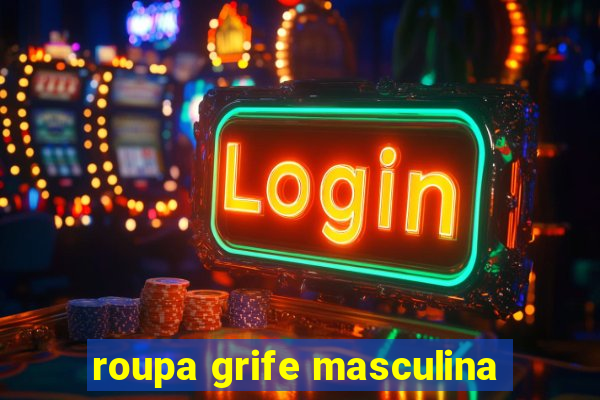 roupa grife masculina